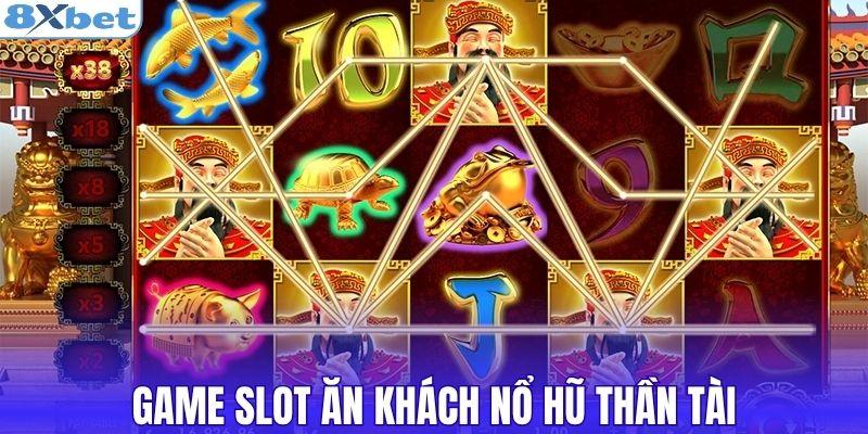 Game slot ăn khách nổ hũ thần tài