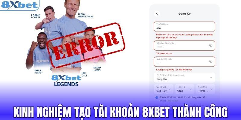 Kinh nghiệm tạo tài khoản 8XBET thành công 100%
